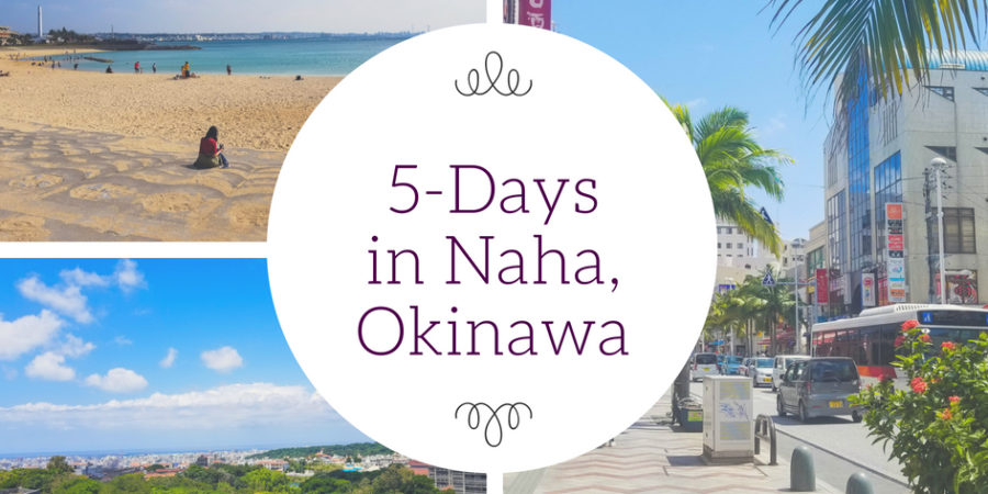 5 days in Naha Okinawa